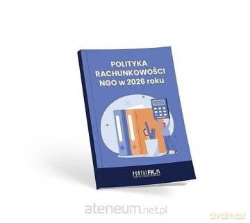 Polityka rachunkowości NGO w 2026 roku - praca zbiorowa [KSIĄŻKA]