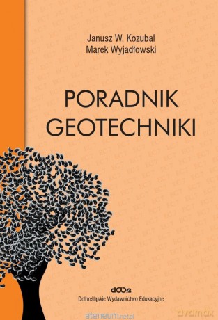 Poradnik geotechniki - Janusz Kozubal [KSIĄŻKA]
