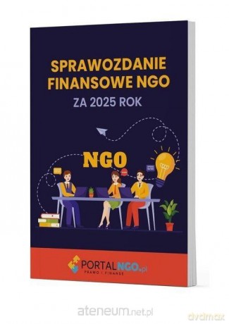 Sprawozdanie finansowe NGO za 2025 rok - Katarzyna Trzpioła [KSIĄŻKA]