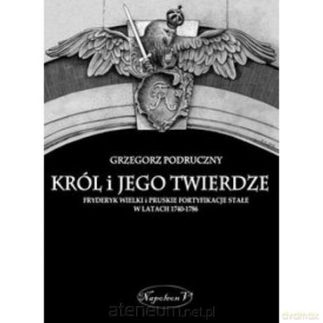Król i jego twierdze [KSIĄŻKA]