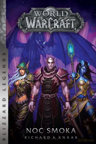 World of Warcraft. Noc smoka - Richard Knaak [KSIĄŻKA]
