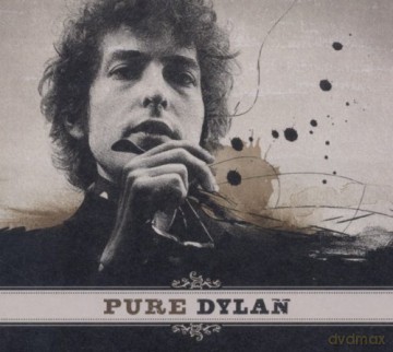 Bob Dylan: Pure Dylan - An Intimate Look At Bob Dylan [CD]