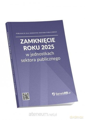 Zamknięcie roku 2025 w jednostkach sektora.. - Barbara Jarosz, Izabela Świderek [KSIĄŻKA]