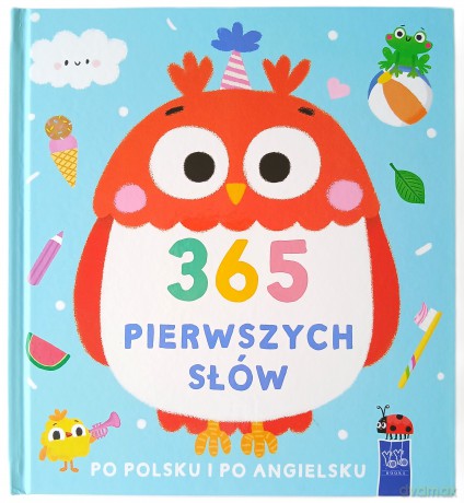 365 pierwszych słów po polsku i po angielsku [KSIĄŻKA]