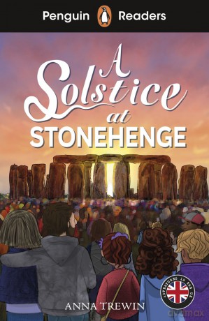 A Solstice at Stonehenge. Penguin Readers Level 2 - Anna Trewin [KSIĄŻKA]