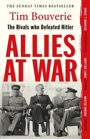 Allies at War - Tim Bouverie [KSIĄŻKA]