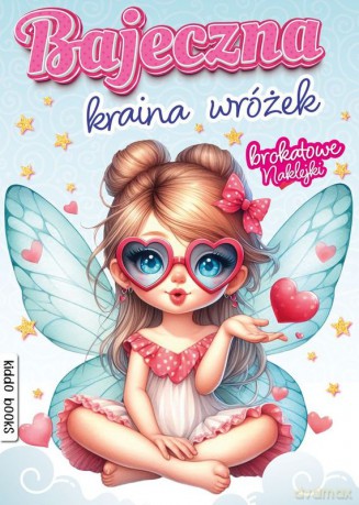 Bajeczna kraina wróżek [KSIĄŻKA]