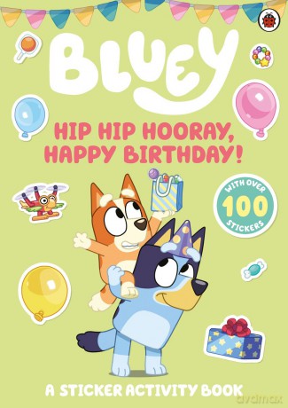 Bluey. Hip Hip Hooray, Happy Birthday! [KSIĄŻKA]