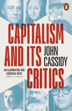 Capitalism and Its Critics - John Cassidy [KSIĄŻKA]