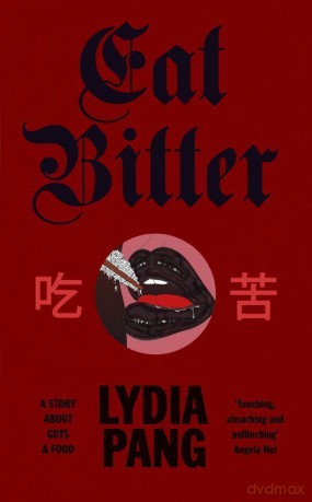 Eat Bitter - Lydia Pang [KSIĄŻKA]