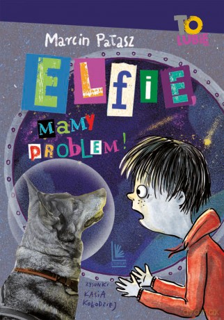 Elfie, mamy problem! - Marcin Pałasz [KSIĄŻKA]