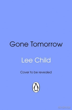 Gone Tomorrow - Lee Child [KSIĄŻKA]
