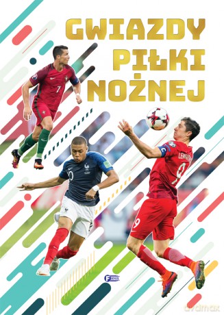 Gwiazdy piłki nożnej [KSIĄŻKA]