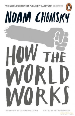 How the World Works - Noam Chomsky [KSIĄŻKA]