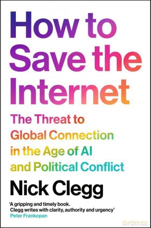 How to Save the Internet - Nick Clegg [KSIĄŻKA]
