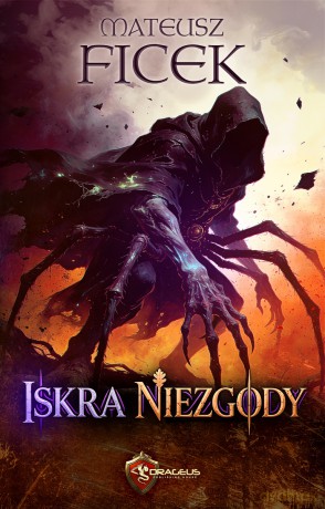 Iskra niezgody - Mateusz Ficek [KSIĄŻKA]