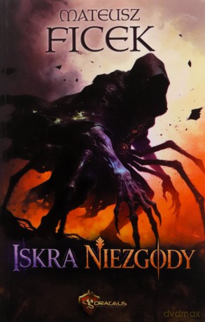 Iskra niezgody - Mateusz Ficek [KSIĄŻKA]