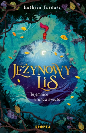Jeżynowy lis. Tajemnica Krańca Świata - Kathrin Tordasi [KSIĄŻKA]