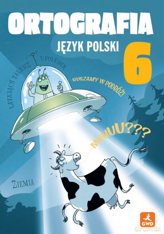 Język polski 6 Ortografia Zasady i ćwiczenia - Anna Halasz, Piotr Borys [KSIĄŻKA]