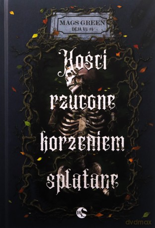 Kości rzucone korzeniem splątane - Mags Green [KSIĄŻKA]