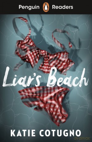 Liar's Beach. Penguin Readers Level 3 - Katie Cotugno [KSIĄŻKA]