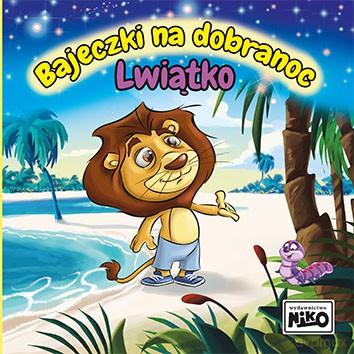 Lwiątko. Bajeczki na dobranoc - Wioletta Piasecka, Krzysztof Kopeć [KSIĄŻKA]