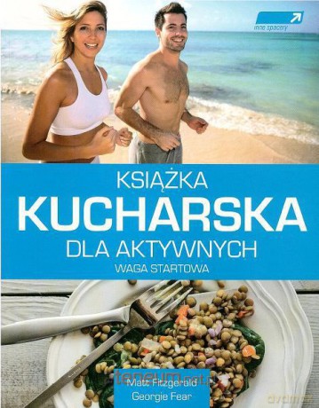Książka kucharska dla aktywnych. Waga startowa [KSIĄŻKA]