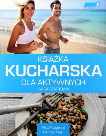 Książka kucharska dla aktywnych. Waga startowa [KSIĄŻKA]