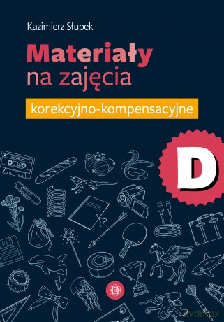 Materiały na zajęcia korekcyjno-kompensacyjne część D - Kazimierz Słupek [KSIĄŻKA]