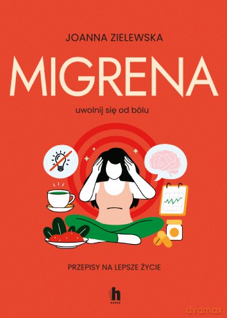 Migrena - Joanna Zielewska [KSIĄŻKA]