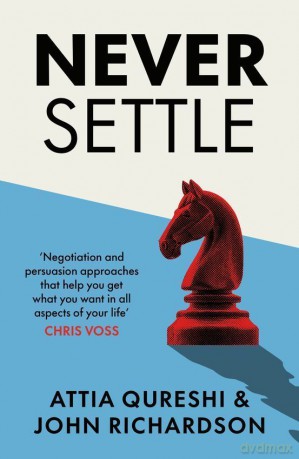 Never Settle - John Richardson, Attia Qureshi [KSIĄŻKA]