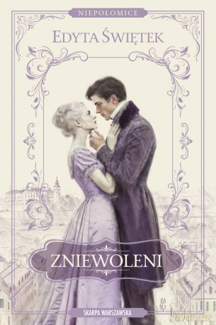 Niepołomice. Zniewoleni - Edyta Świętek [KSIĄŻKA]
