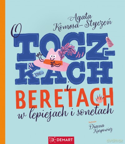 O toczkach i beretach w lepiejach i sonetach - Agata Komosa-Styczeń [KSIĄŻKA]