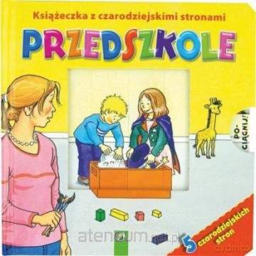 Książka z czarodziejskimi stronami - Przedszkole [KSIĄŻKA]