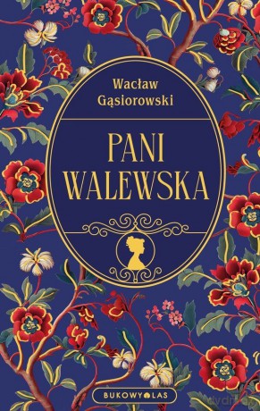 Pani Walewska - Wacław Gąsiorowski [KSIĄŻKA]