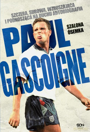 Paul Gascoigne. Szalona ósemka. Autobiografia - Paul Gascoigne [KSIĄŻKA]