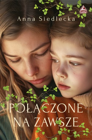 Połączone na zawsze - Anna Siedlecka [KSIĄŻKA]