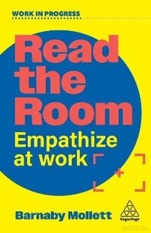 Read the Room. Empathize at Work - Barnaby Mollett [KSIĄŻKA]