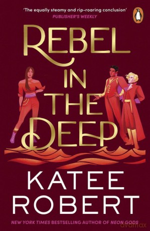 Rebel in the Deep - Katee Robert [KSIĄŻKA]