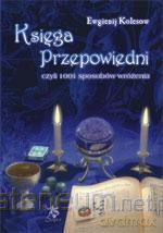 Księga przepowiedni czyli 1001 sposobów [KSIĄŻKA]