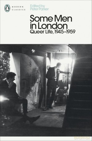 Some Men In London: Queer Life, 1945-1959 - Peter Parker [KSIĄŻKA]