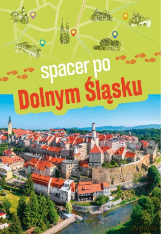 Spacer po Dolnym Śląsku - Monika Bronowicka [KSIĄŻKA]