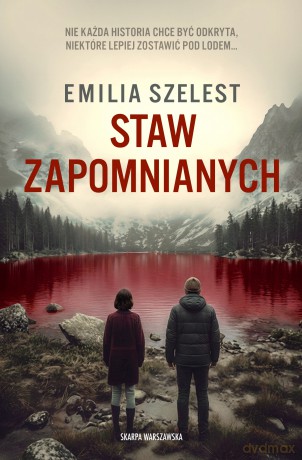 Staw Zapomnianych - Emilia Szelest [KSIĄŻKA]