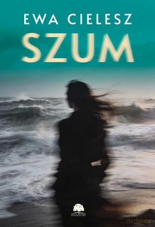 Szum - Ewa Cielesz [KSIĄŻKA]