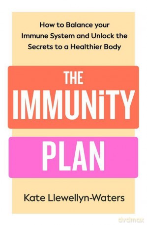 The Immunity Plan - Kate Llewellyn-Waters [KSIĄŻKA]