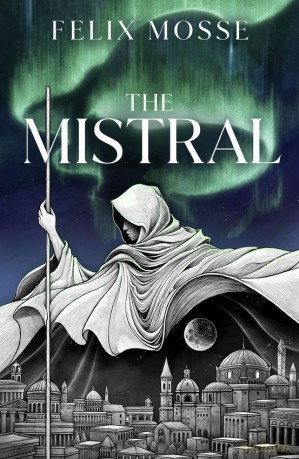 The Mistral - Felix Mosse [KSIĄŻKA]