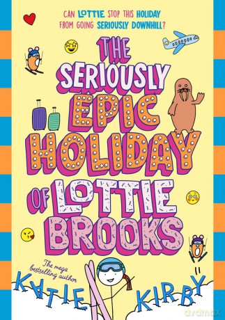 The Seriously Epic Holiday of Lottie Brooks - Katie Kirby [KSIĄŻKA]