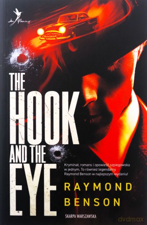 Uniwersum Jamesa Bonda. The Hook and The Eye - Raymond Benson [KSIĄŻKA]