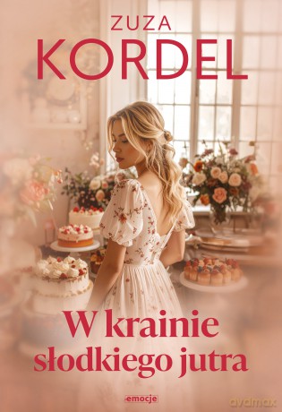 W krainie słodkiego jutra - Zuza Kordel [KSIĄŻKA]