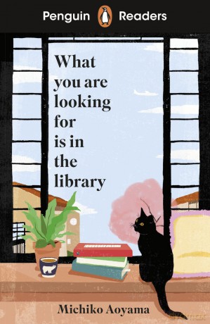 What You Are Looking For Is In The Library. Penguin Readers Level 4 - Michiko Aoyama [KSIĄŻKA]